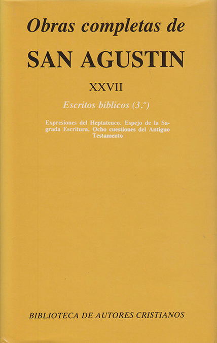 Obras completas de San Agustín. XXVII: Escritos bíblicos (3.º): Expresiones del Heptateuco. Espejo d, de San Agustín | portad
