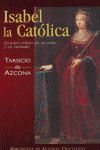 Isabel la Católica. Estudio crítico de su vida y su reinado, de Azcona, Tarsicio de | portada del libro