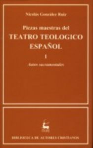 Piezas maestras del teatro teológico español. I: Autos sacramentales, de Varios autores | portada del libro