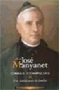 Obras completas de San José Manyanet. II: Una familia para las familias. José Manyanet fundador de l, de San José Manyanet | 