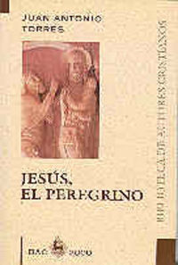 Jesús, el peregrino, de Torres, Juan Antonio | portada del libro