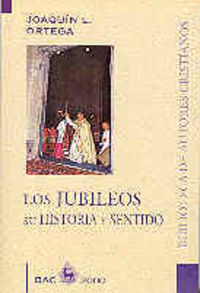 Los jubileos, su historia y sentido, de Ortega Martín, Joaquín L. | portada del libro