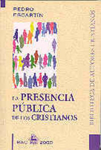 La presencia pública de los cristianos, de Escartín Celaya, Pedro | portada del libro