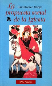 La propuesta social de la Iglesia, de Sorge, Bartolomé | portada del libro