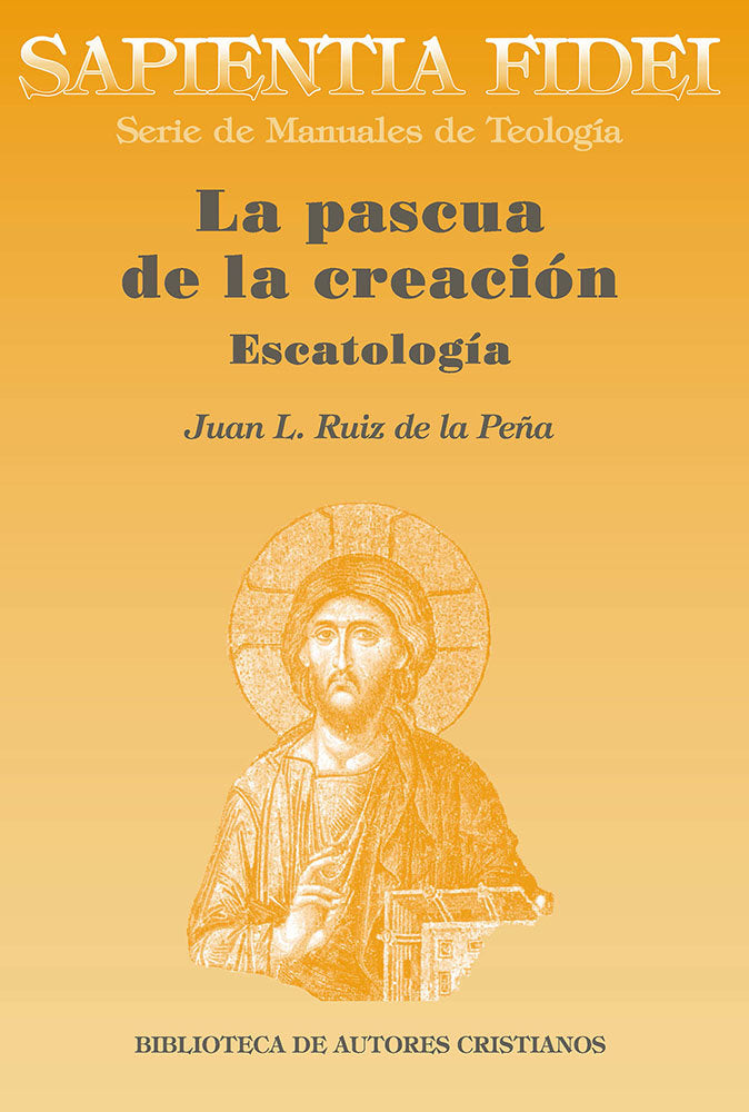 La pascua de la creación, de Ruiz de la Peña, Juan Luis | portada del libro