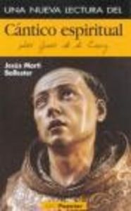 Una nueva lectura del Cántico espiritual, de Martí Ballester, Jesús | portada del libro
