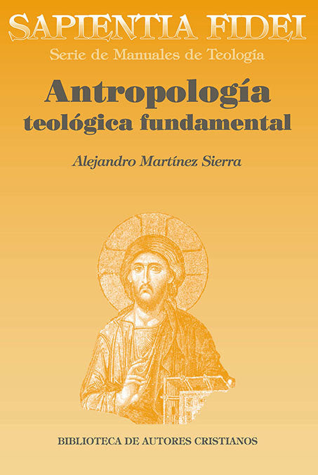Antropología teológica fundamental, de Martínez Sierra, Alejandro | portada del libro