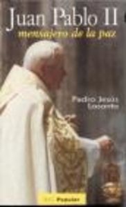 Juan Pablo II, mensajero de la paz, de Lasanta, Pedro Jesús | portada del libro