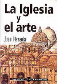 La Iglesia y el arte, de Plazaola Artola, Juan | portada del libro