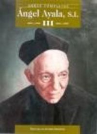 Obras completas de Ángel Ayala, S.I. III, de Ayala, Ángel | portada del libro