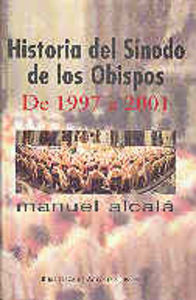 Historia del Sínodo de los Obispos. De 1997 a 2001, de Alcalá López-Barajas, Manuel | portada del libro