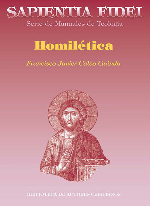 Homilética, de Calvo Guinda, Francisco Javier | portada del libro