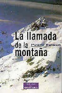 La llamada de la montaña, de Estaún Villoslada, Pedro | portada del libro