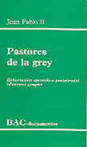Pastores de la grey. Exhortación apostólica postsinodal "Pastores gregis", de Juan Pablo II | portada del libro