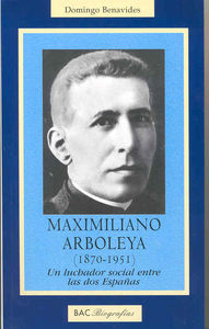 Maximiliano Arboleya (1870-1951), de Benavides Gómez, Domingo | portada del libro
