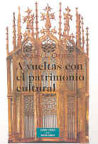 A vueltas con el patrimonio cultural, de Ortega Martín, Joaquín L. | portada del libro