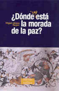 ¿Dónde está la morada de la paz?, de Alonso Baquer, Miguel | portada del libro