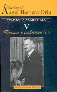 Obras completas de Ángel Herrera Oria. V: Discuros y conferencias (1), de Herrera Oria, Ángel | portada del libro