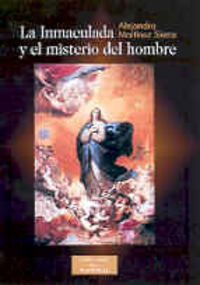 La Inmaculada y el misterio del hombre, de Martínez Sierra, Alejandro | portada del libro