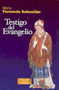 Testigo del Evangelio, de Sebastián Aguilar, Fernando | portada del libro