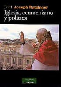 Iglesia, ecumenismo y política, de Ratzinger, Joseph | portada del libro