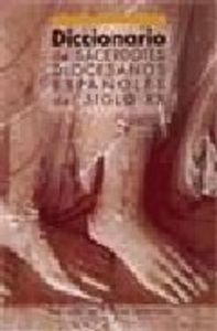 Diccionario de sacerdotes diocesanos españoles del siglo XX, de Cárcel Ortí, Vicente | portada del libro