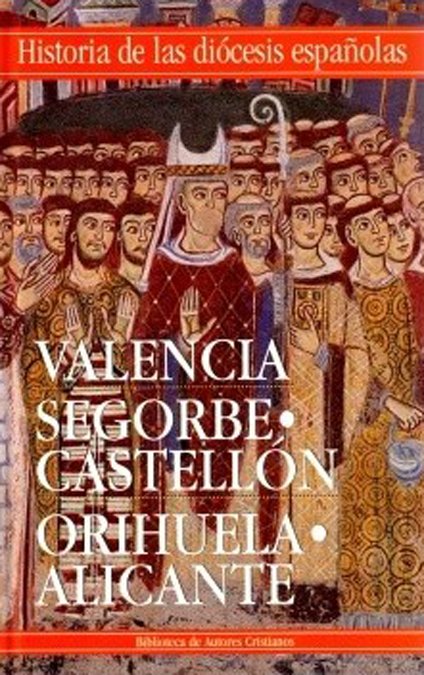 Iglesias de Valencia, Segorbe-Castellón y Orihuela-Alicante, de Arroyas Serrano, Magín | portada del libro