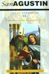 Obras completas de San Agustín. IX: Escritos antipelagianos (2.º): Tratados sobre la gracia, 2: Cues, de San Agustín | portad