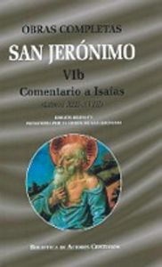 Obras completas de San Jerónimo. VIb: Comentario a Isaías (Libros XII-XVIII). Pequeño resumen de uno, de San Jerónimo | porta
