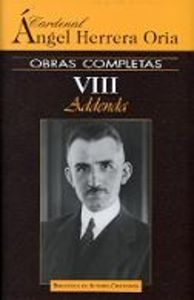 Obras completas de Ángel Herrera Oria. VIII: Addenda, de Herrera Oria, Ángel | portada del libro