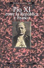 P¡o XI entre la República y Franco, de Cárcel Ortí, Vicente | portada del libro