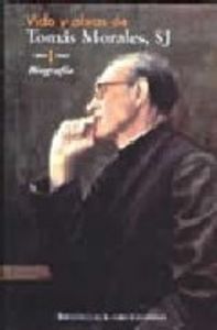 Vida y obras de Tomás Morales, SJ. I: Biografía, de Hernández Rodríguez, María Victoria | portada del libro
