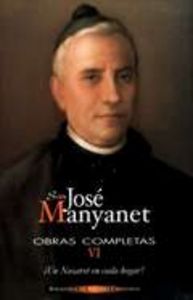Obras completas de San José Manyanet. VI: Un Nazaret en cada hogar. José Manyanet, hijo, testigo y a, de San José Manyanet | 