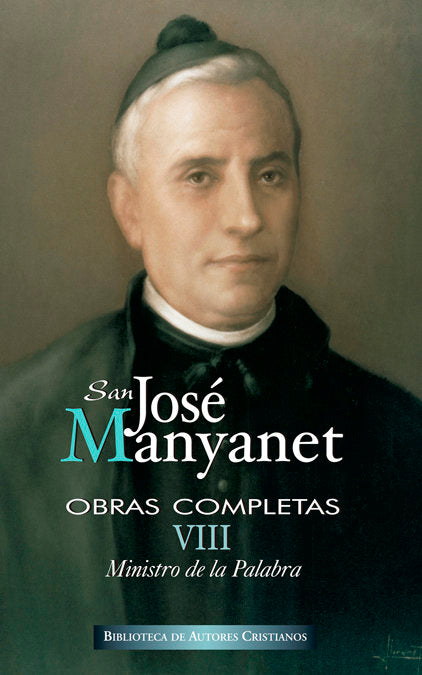 Obras completas de San José Manyanet. VIII: Ministro de la Palabra. José Manyanet predicador, de San José Manyanet | portada 