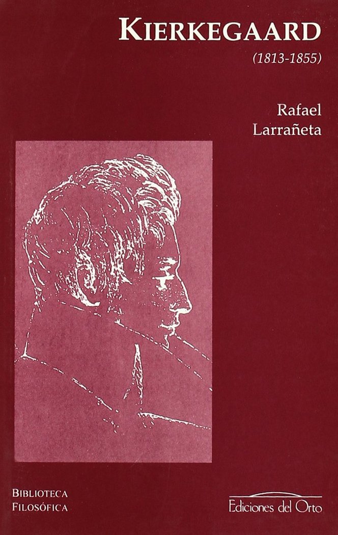 Søren A. Kierkegaard (1813-1855), de LARRAÑETA | portada del libro