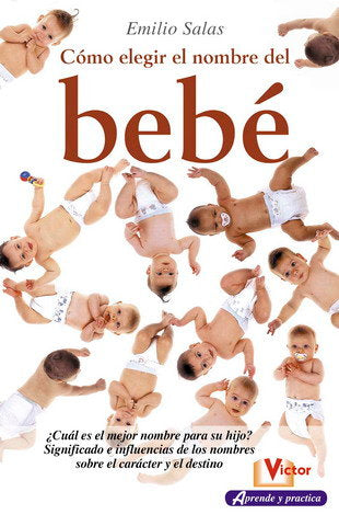 Cómo elegir el nombre del bebé, de Salas, Emilio | portada del libro
