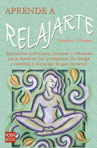 Aprende a relajarte, de Choque, Jacques | portada del libro
