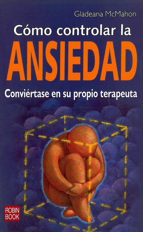 Cómo controlar la ansiedad, de McMahon, Gladeana | portada del libro