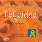Felicidad es..., de JULIA FERRER | portada del libro