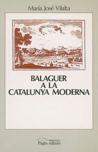 Balaguer a la Catalunya moderna, de Vilalta, María José | portada del libro