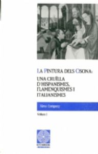La pintura dels Osona: una cruïlla d'hispanismes, flamenquismes i italianismes. Volum I, de Company, Ximo | portada del libro