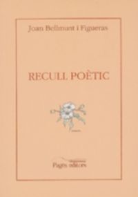 Recull poètic, de Bellmunt i Figueras, Joan | portada del libro
