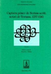 Capbreu primer de Bertran acòlit, notari de Terrassa (1237-1242). Volum I, de Puig i Ustrell, Pere | portada del libro