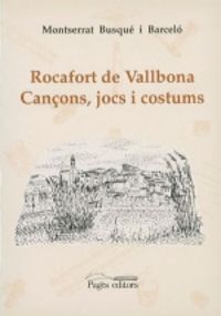Rocafort de Vallbona. Cançons, jocs i costums, de Busqué, Montserrat | portada del libro