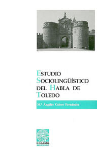 Estudio sociolingüístico del habla de Toledo, de Calero Fernández, Mª. Ángeles | portada del libro