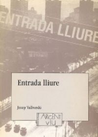 Entrada lliure, de Vallverdú, Josep | portada del libro