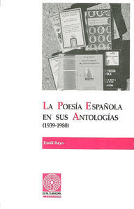 La poesía española en sus antologías (1939-1980). Volumen I, de Bayo, Emili | portada del libro
