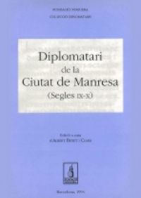 Diplomatari de la Ciutat de Manresa (segles IX-X), de Benet i Clarà, Albert | portada del libro