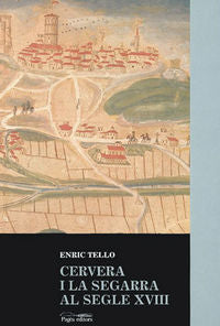 Cervera i la Segarra al segle XVIII, de Tello, Enric | portada del libro