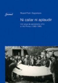 Ni callar ni aplaudir, de Font Sugranyes, Ricard | portada del libro